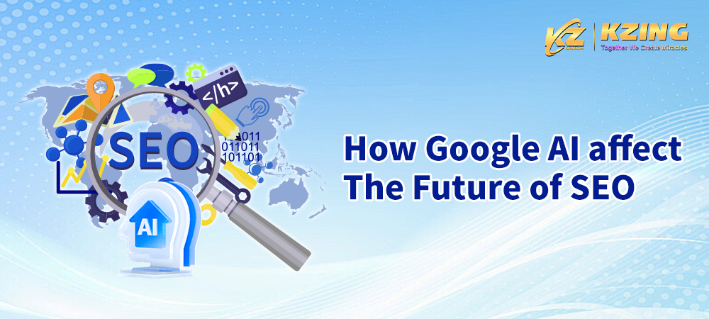 How Google AI affect SEO | Future of SEO - Kzing