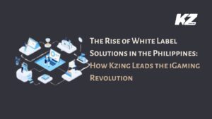 The Rise of White Label Solutions in the Philippines_ How Kzing Leads the iGaming Revolution