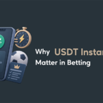 [MKT] Article 221 Why USDT Instant Payments Matter in Betting_1000x450 CN